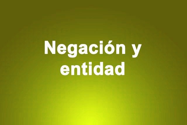 Negación y entidad